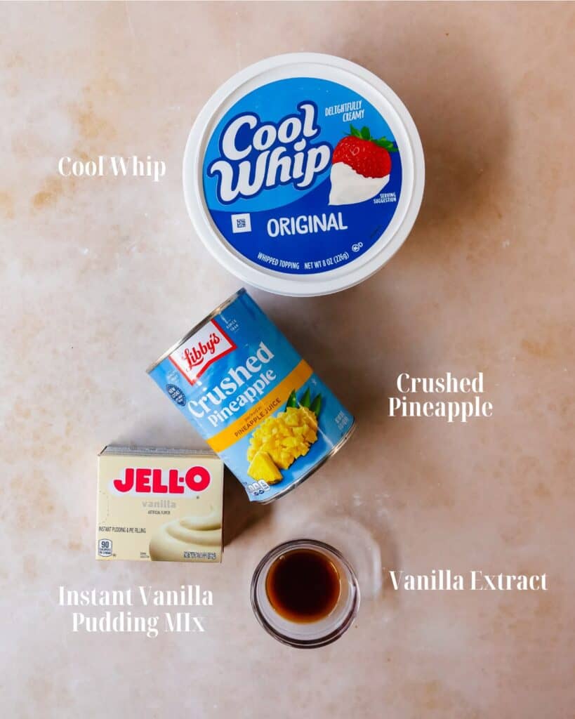 Pineapple Whipped Cream: Crushed pineapple, vanilla instant pudding, vanilla extract and cool whip.